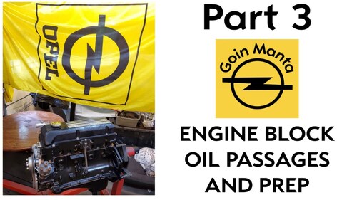 How to Prep the Opel Cam-In-Head Block for reliability, prior to assembling the motor