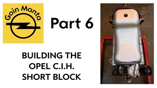 How to Assemble the Opel CIH Short Block and not have oil leaks at the Oil Pan or Timing Cover