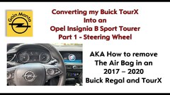 2017 - 2020 Buick Regal GS & TourX - Opel Vauxhall Insignia Steering Wheel & Air Bag Removal & Swap