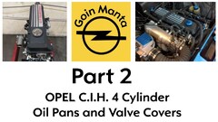 The Secrets and Differences of all the Oil Pans and Valve Covers in the Opel C.I.H. Motors.